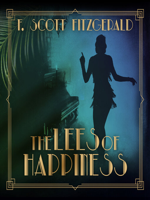 Title details for The Lees of Happiness by F. Scott Fitzgerald - Wait list